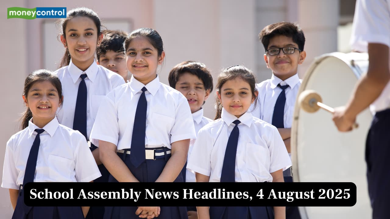 School Assembly News Headlines, 4 August 2025: National, International, Business and Sports Updates