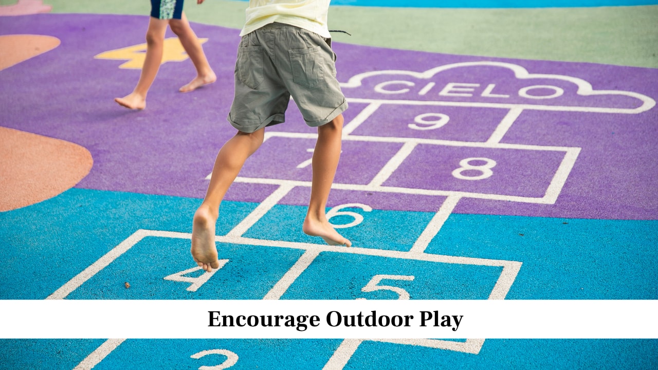 Encourage Outdoor Play