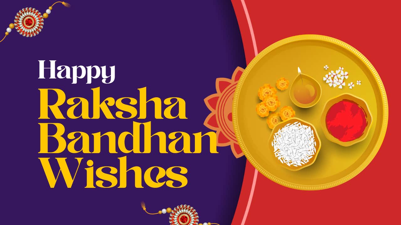 Celebrate Raksha Bandhan 2025: Wishes & Images