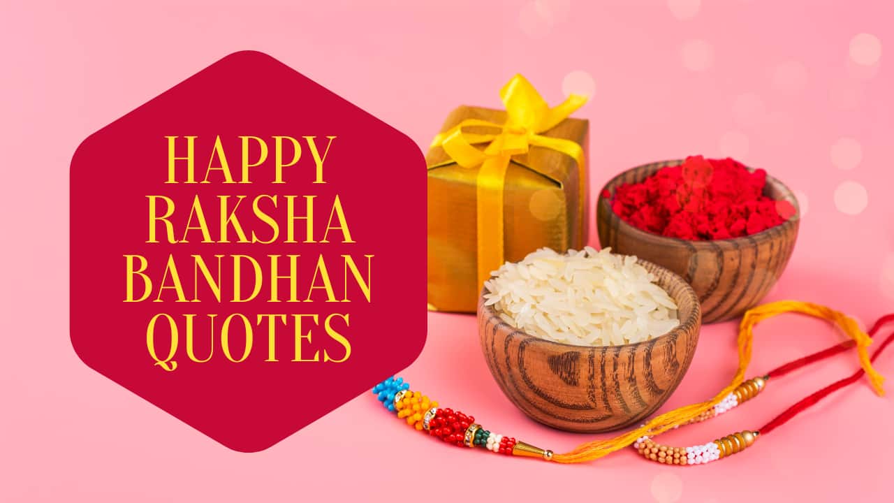 Raksha Bandhan Quotes: Rakhi wishes and quotes to share with your siblings