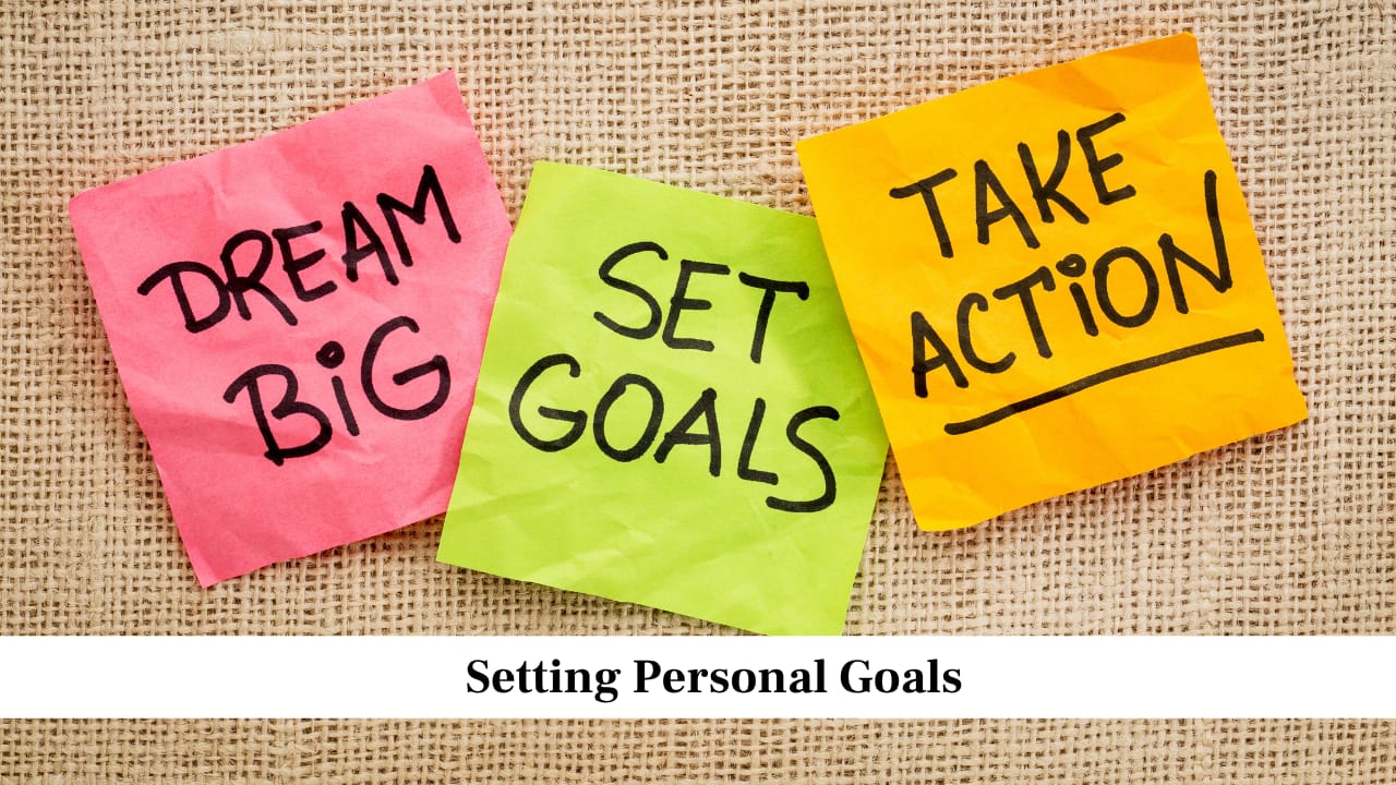 Setting Personal Goals Setting Personal Goals