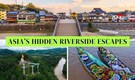 8 hidden riverside destinations in Asia you should explore once