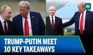 Trump-Putin Meeting In Alaska: Key Takeaways From The Talks | N18G Trump-Putin Meeting In Alaska: Key Takeaways From The Talks | N18G