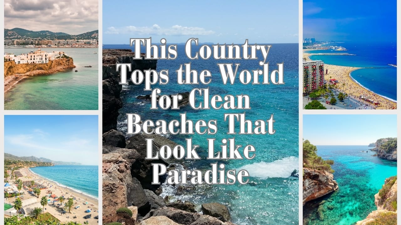 This Country Tops the World for Clean Beaches That Look Like Paradise