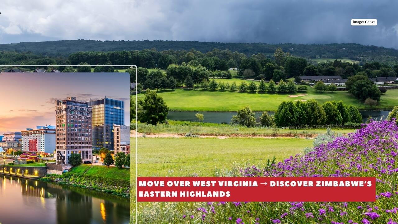 8. West Virginia → Zimbabwe’s Eastern Highlands For mountain lovers, West Virginia offers trails and rolling green peaks. But if you’re craving something wilder, Zimbabwe’s Eastern Highlands deliver misty forests, rushing waterfalls, and a richness of wildlife the Appalachian trails can’t match. It’s nature with an African twist—raw, untamed, and refreshingly crowd-free. (Image: Canva)