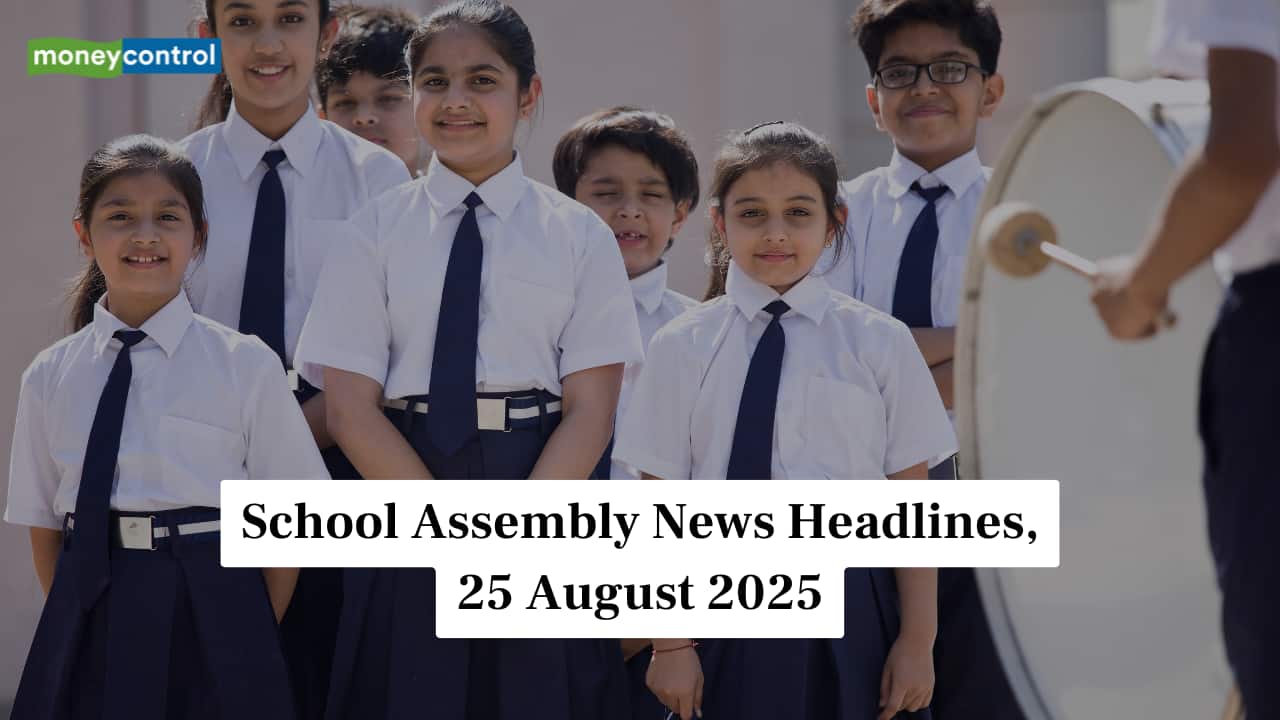 School Assembly News Headlines, 25 August 2025: National, International, Business and Sports Updates
