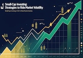 Small-cap investing: Smart strategies to ride market volatility
