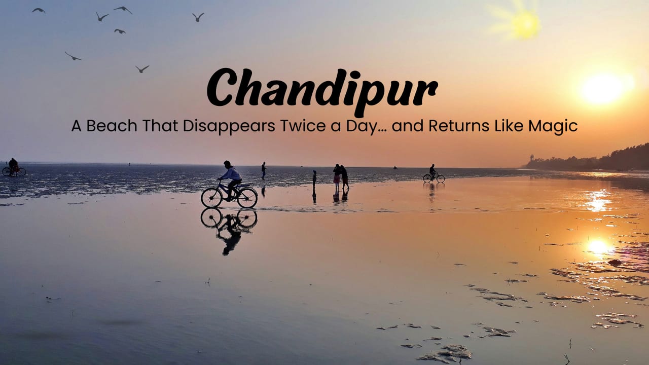Chandipur: A Beach That Disappears Twice a Day… and Returns Like Magic