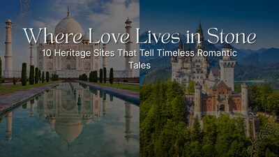 Where Love Lives in Stone: 10 Heritage Sites That Tell Timeless Romantic Tales