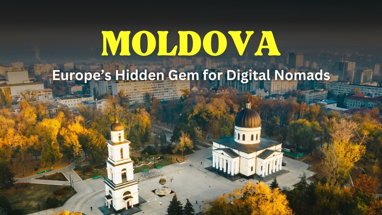 Moldova to Roll Out Digital Nomad Visa in September 2025: An affordable haven for remote workers – All you need to know