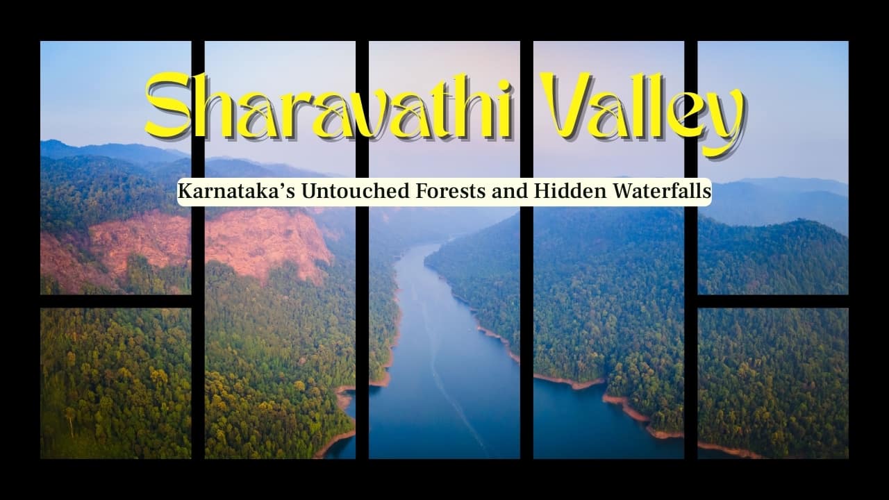 Sharavathi Valley: Karnataka’s Untouched Forests and Hidden Waterfalls