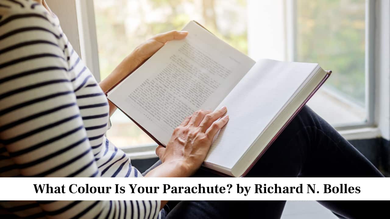 What Colour Is Your Parachute? by Richard N. Bolles