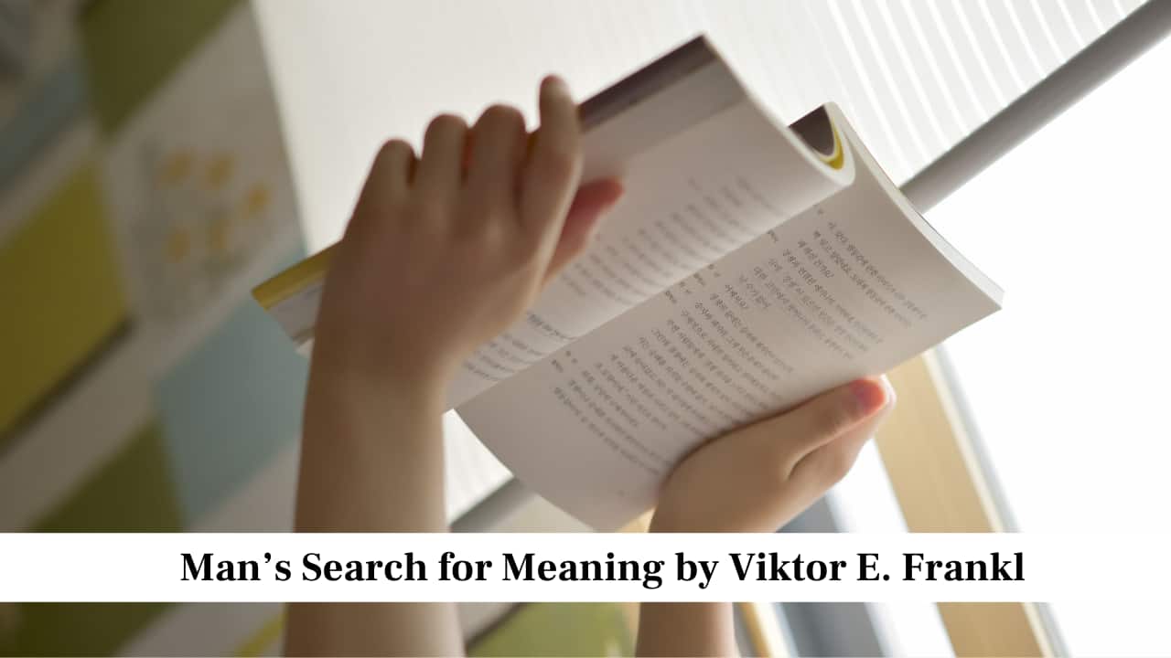 Man’s Search for Meaning by Viktor E. Frankl