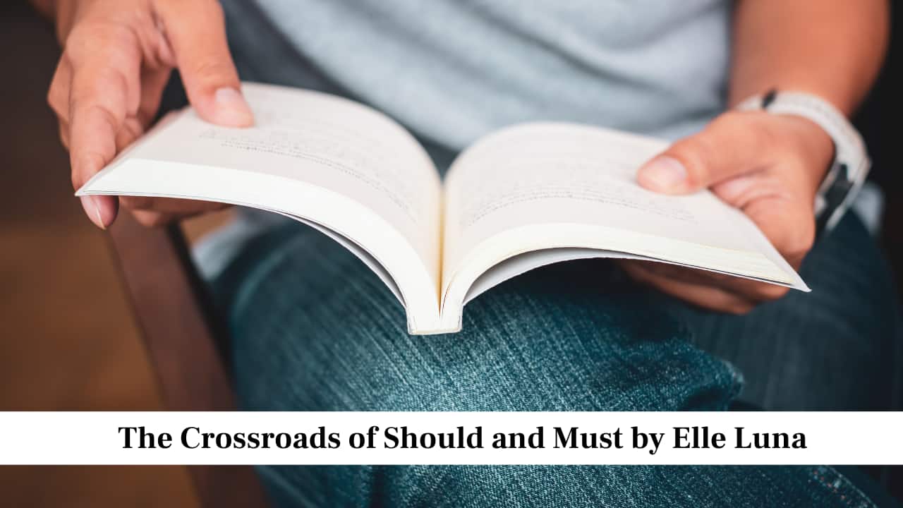 The Crossroads of Should and Must by Elle Luna