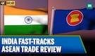 India & ASEAN Fast-Track Trade Deal Review Amid US Tariffs India & ASEAN Fast-Track Trade Deal Review Amid US Tariffs