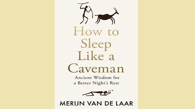 Book Extract | How to Sleep Like a Caveman by Dr Merijn van de Laar
