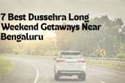 7 Best Dussehra Long Weekend Getaways Near Bengaluru