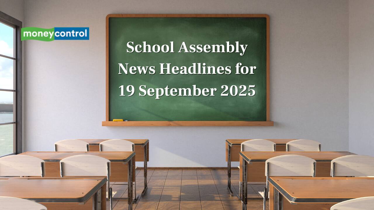 School Assembly News Headlines, 19 September 2025: National, International, Business and Sports Updates