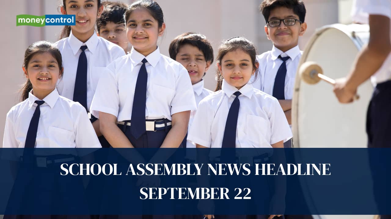 School Assembly News Headlines, 22 September 2025: National, International, Business and Sports Updates