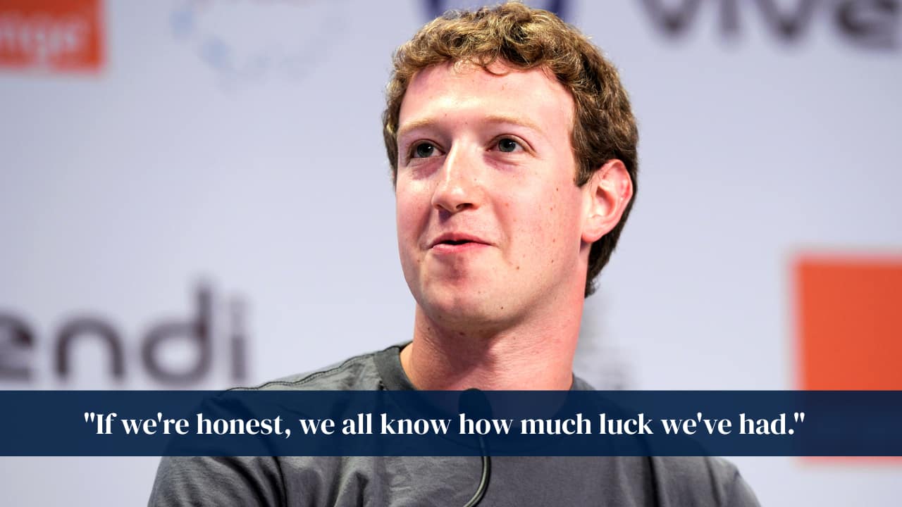 &quot;If we're honest, we all know how much luck we've had.&quot;