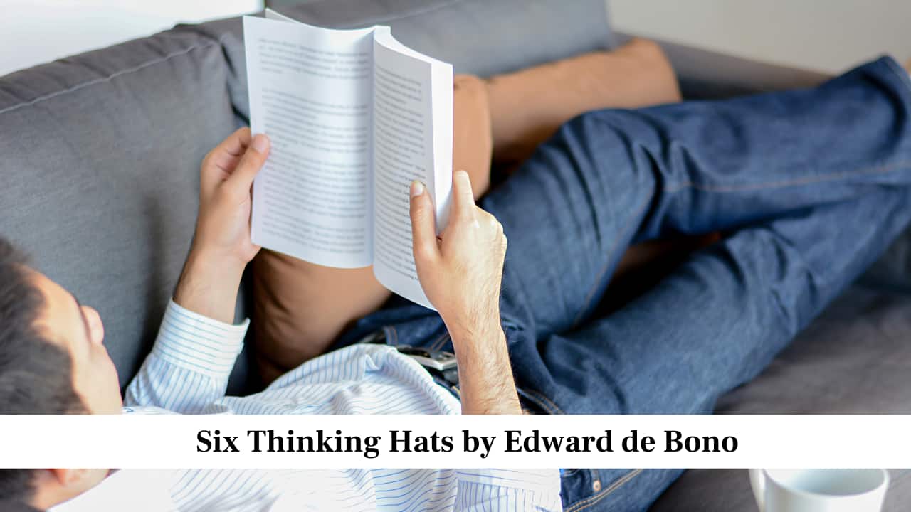 Six Thinking Hats by Edward de Bono