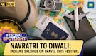 Navratri to Diwali: Indians Travel & Spend Like Never Before | Festive Spotlight | 4K