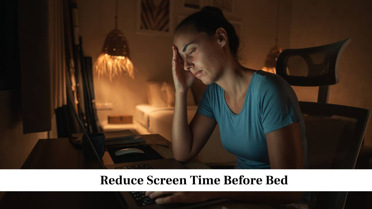 Reduce Screen Time Before Bed
