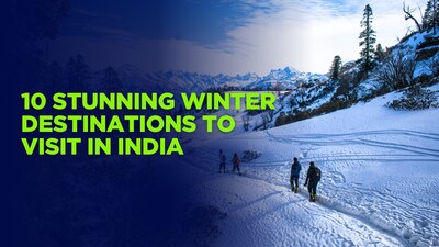 First Snowfall of Winter 2025: 10 Stunning Destinations to Visit in India