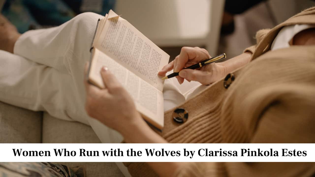 Women Who Run with the Wolves by Clarissa Pinkola Estes