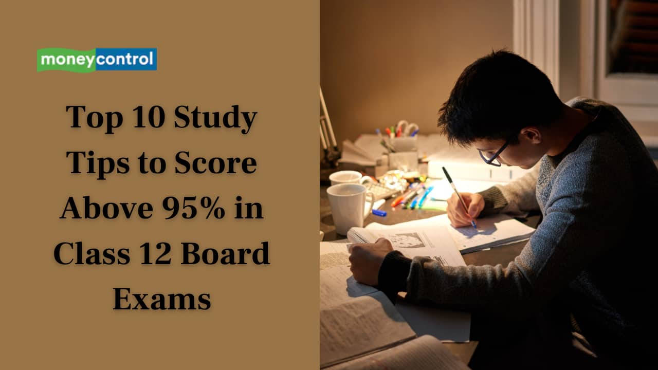 Top 10 Study Tips to Score 95%+ in CBSE Class 12 Board Exams