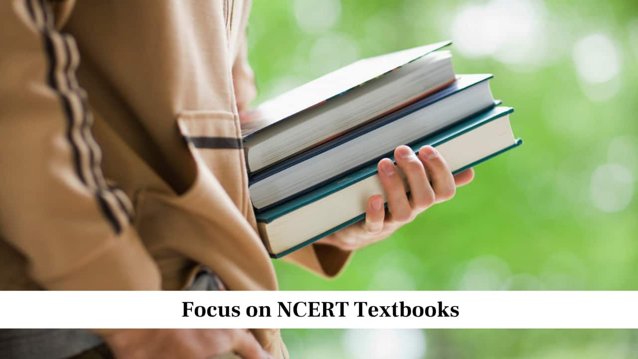 Focus on NCERT Textbooks