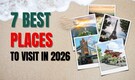 From Jorhat to Manila: 7 Best Places to Visit in 2026 According to Skyscanner