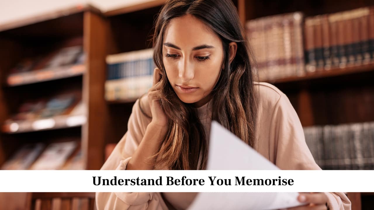 Understand Before You Memorise