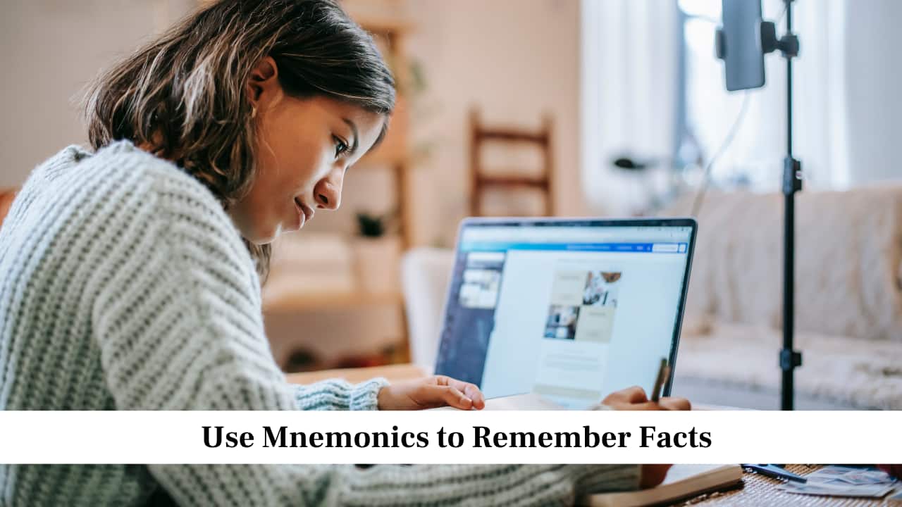Use Mnemonics to Remember Facts