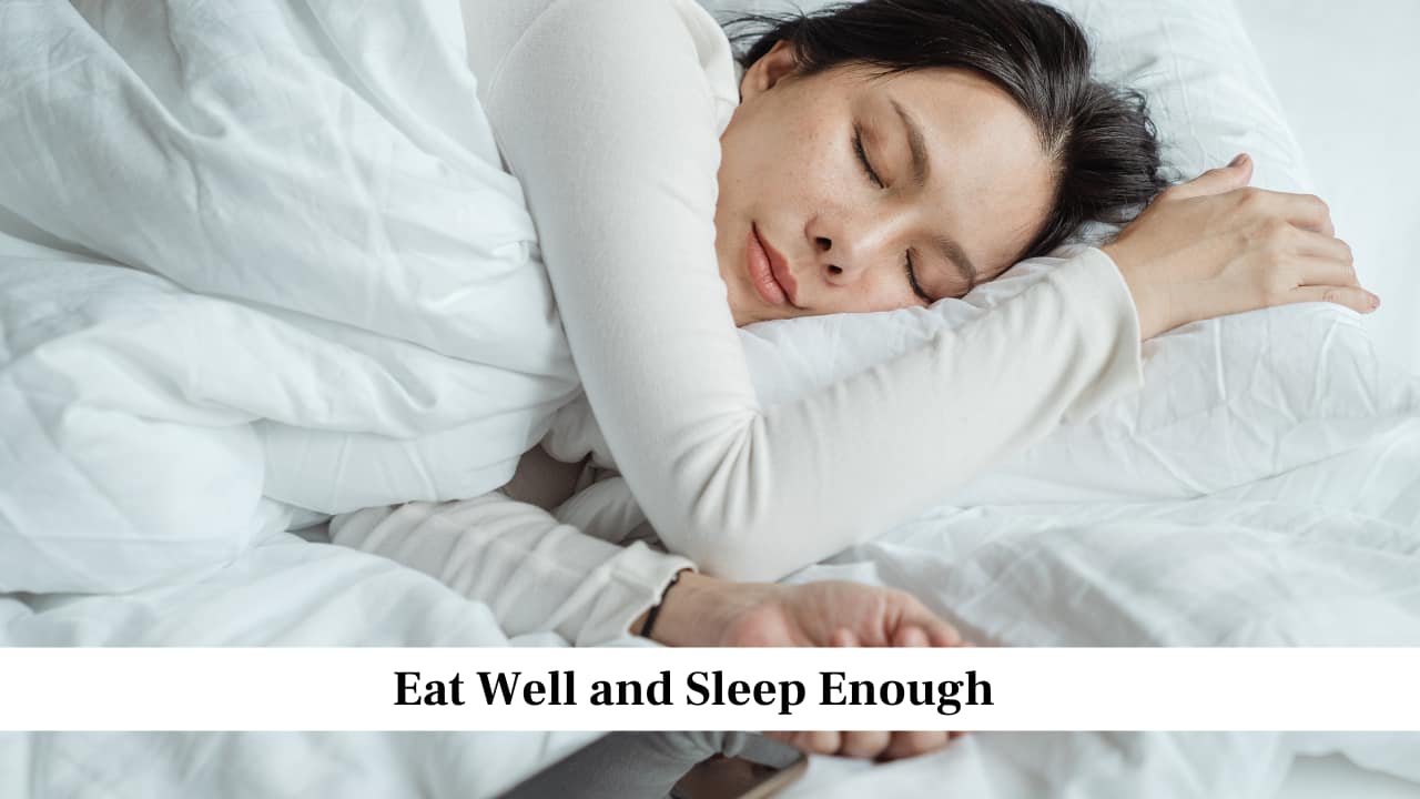 Eat Well and Sleep Enough