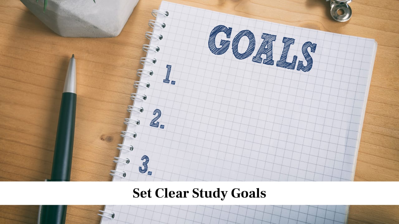 Set Clear Study Goals
