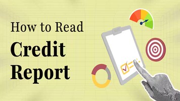 How to read and understand your credit report in India