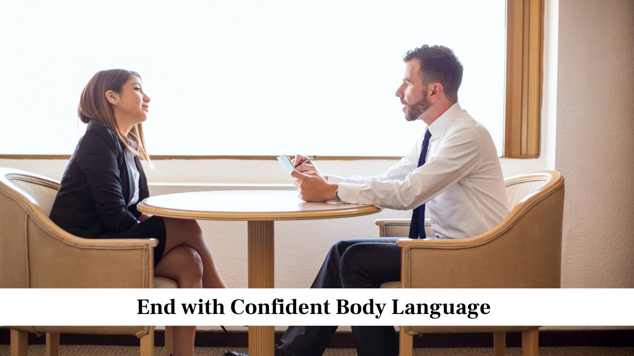 End with Confident Body Language