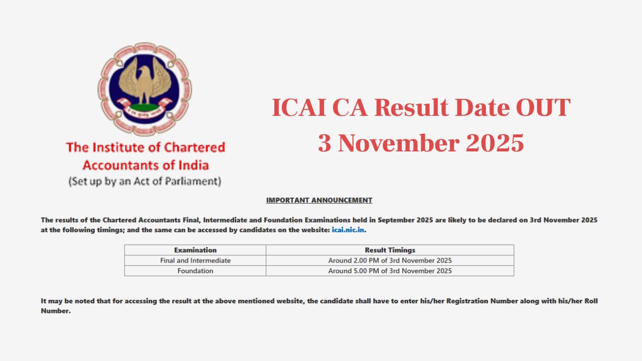 ICAI CA Result Date OUT: ICAI CA Final, Intermediate and Foundation Results to be released on November 3 @icai.nic.in ICAI CA Result Date OUT: ICAI CA Final, Intermediate and Foundation Results to be released on November 3 @icai.nic.in