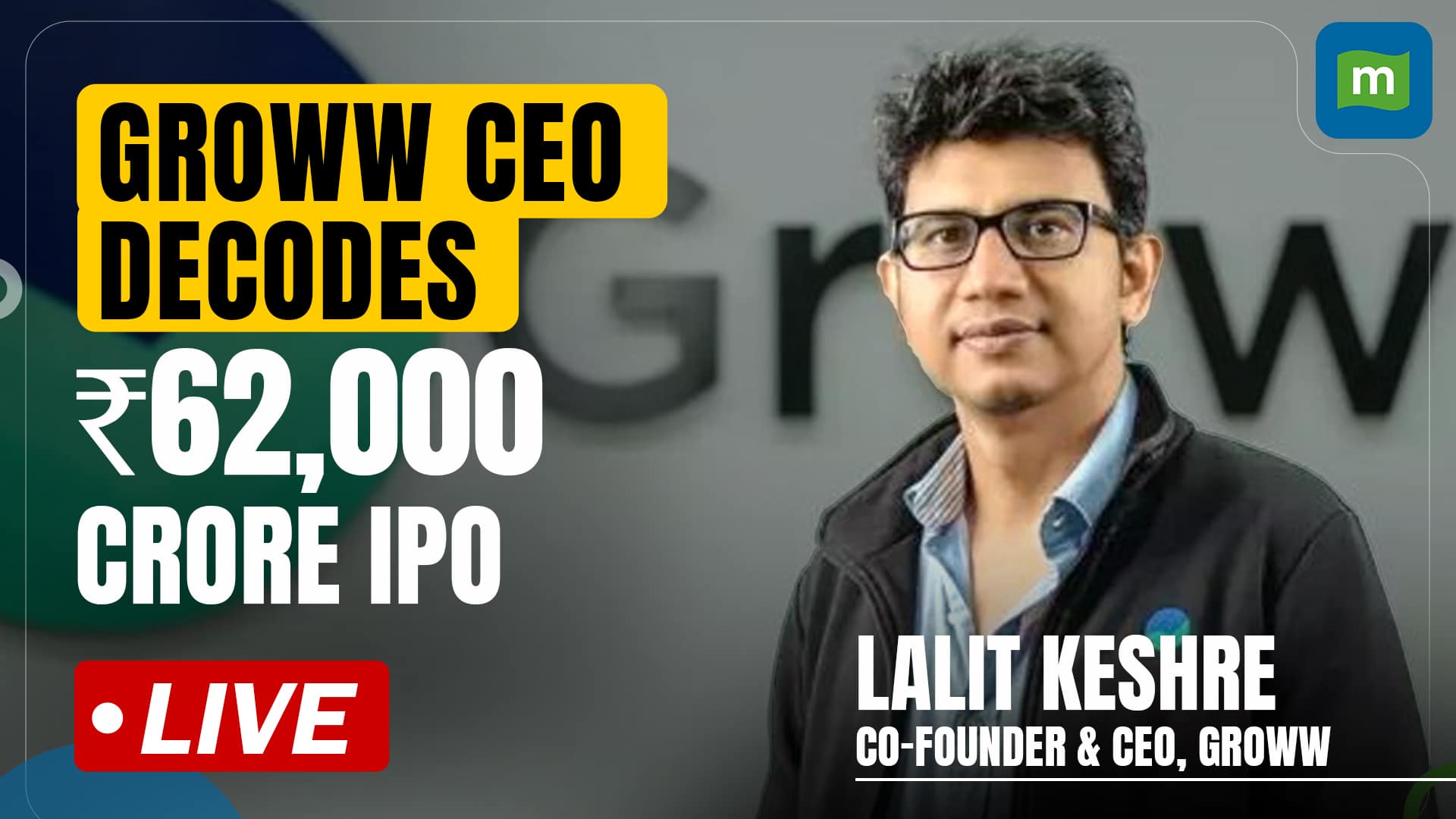 Groww CEO Lalit Keshre on ₹62,000 Crore IPO, Sebi regulations ...