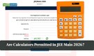 Calculator in JEE Main 2026 exam? NTA clears the confusion