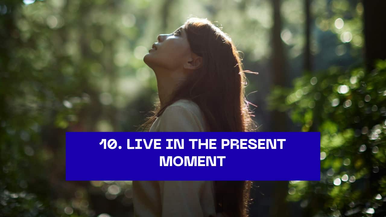 10. Live in the Present Moment  Japanese mindfulness traditions — from Zen meditation to tea ceremonies — remind us that joy lives in the now. Focus on your breath, your work, your meal — one thing at a time, fully and peacefully.
