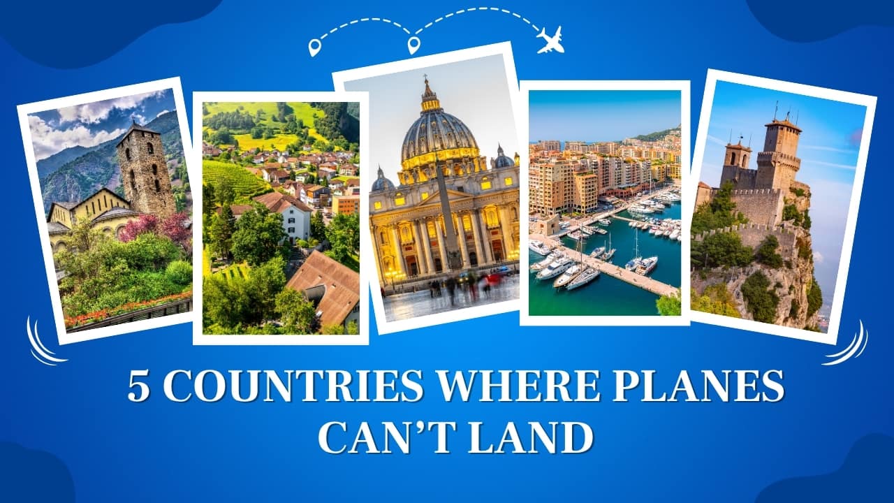 5 countries where planes can’t land — and why that makes visiting them even more special