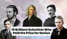 From Newton to Curie: 10 Scientists Destroyed by Their Own Brilliance
