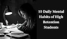 10 Daily Mental Habits of High Retention Students