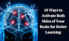 10 Ways to Activate Both Sides of Your Brain for Better Learning