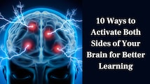 10 Ways to Activate Both Sides of Your Brain for Better Learning