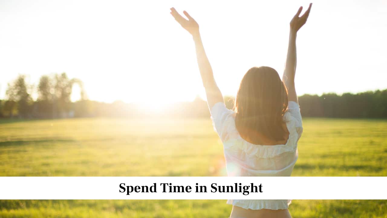Spend Time in Sunlight