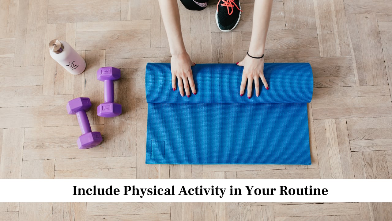 Include Physical Activity in Your Routine