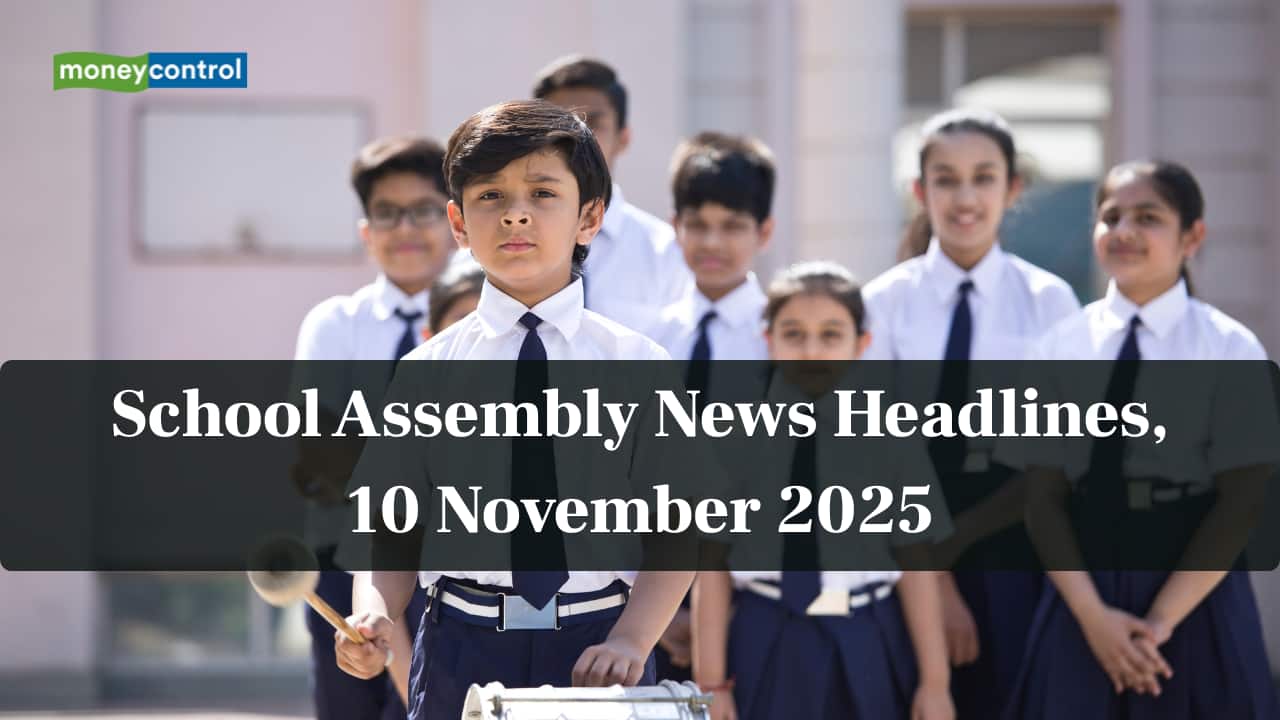 School Assembly News Headlines, 10 November 2025: National, International, Business and Sports Updates